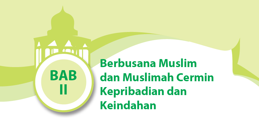 Ringkasan Materi Pai Dan Budi Pekerti Kelas 10 Bab 2 Berbusana Muslim Dan Muslimah Cermin Kepribadian Dan Keindahan Cecepgaos Com