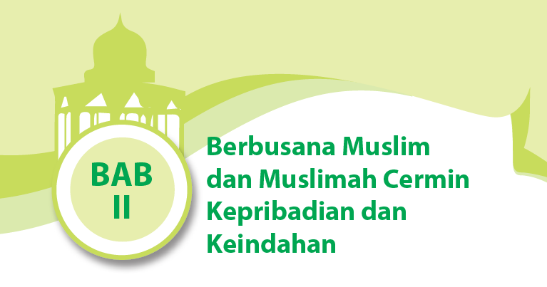 Ringkasan Materi Pai Dan Budi Pekerti Kelas 10 Bab 2 Berbusana Muslim Dan Muslimah Cermin Kepribadian Dan Keindahan Cecepgaos Com