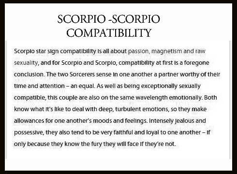 Scorpio compatibility with another Scorpio is excellent. 