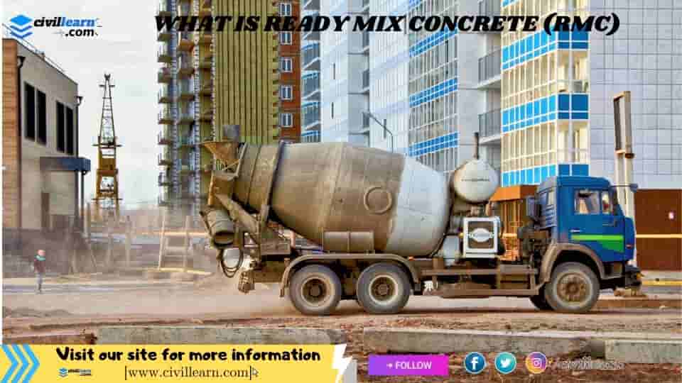 What is Ready Mix Concrete, Types, Advantages and Disadvantages in