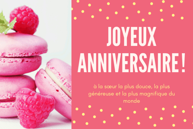 Joyeux Anniversaire Ma Sœur Citations Et Messages Textes Anniversaire