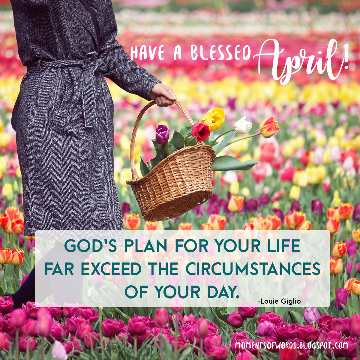 Have a blessed April! Moments of words