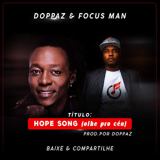 Doppaz feat Focus Man - Hope Song (Olhe Pro Céu)