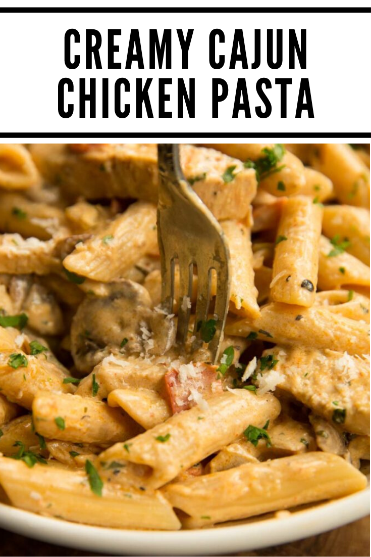 Creamy Cajun Chicken Pasta - Chicken Recipes