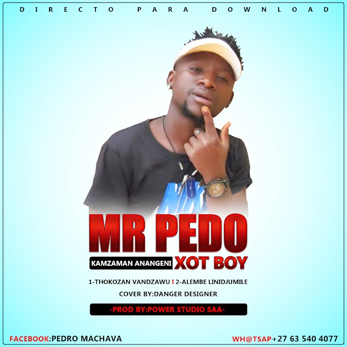 MR PEDO XOT BOY-ALEMBE LINIDJUMILE(ESCLUSIVO 2019)[DOWNLOAD MP3]