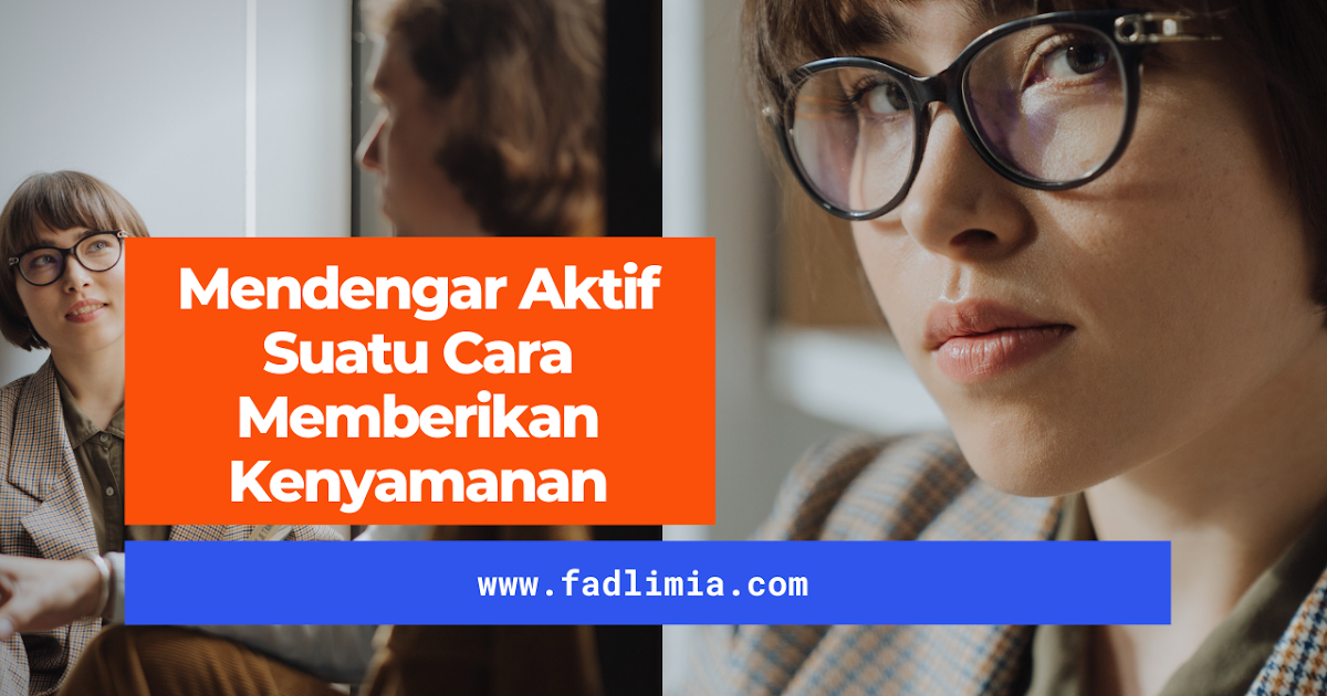 Mendengar Aktif Suatu Cara Memberikan Kenyamanan