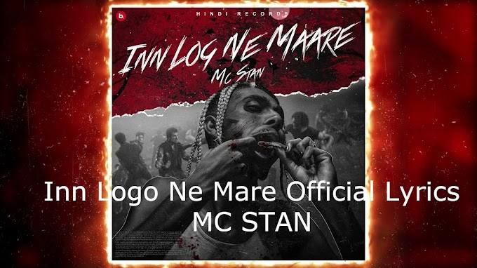 Inn Logo Ne Mare Official Lyrics MC STAN