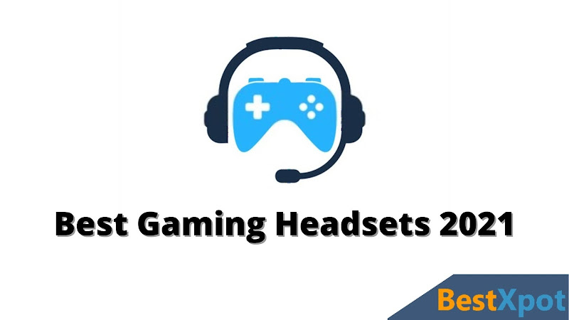 Best Gaming Headsets 2021