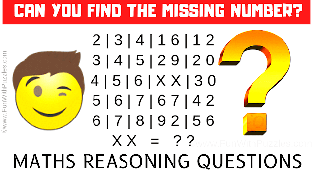 MATHS REASONING QUESTIONS:  2|3| 4|16|12 3|4 |5|29|20 5|6|7|67|42 6|7|8|92|56 4|5|6|XX|30  XX = ??. CAN YOU FIND THE MISSING NUMBER?