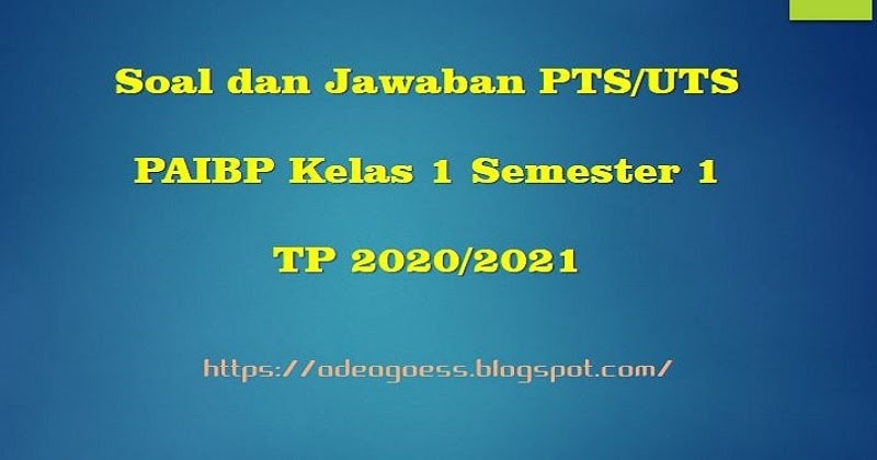Download Soal Pts Uts Pendidikan Agama Islam Kelas 1 Semester 1 Tp 2020 2021 Sobang 2