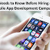 Things a Business Needs to Know Before Hiring a Mobile App Development Company?