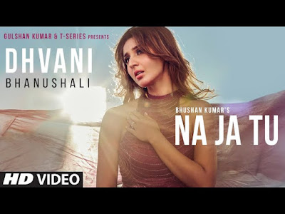 Dhvani Bhanushali-NA JA TU Lyrics