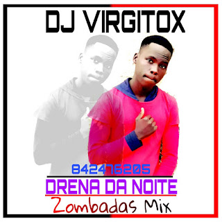 Dj Virgitox - Drena da Noite ( Zombadas Mix 2019 ) [BAIXE AQUI O MIX]