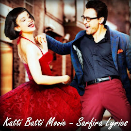 Katti Batti Movie Sarfira Lyrics