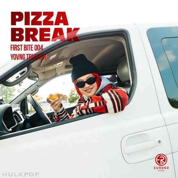 yovng trucker & EUROKO PIZZA – What Time Is It? [from “PIZZA BREAK X yovng trucker (FIRST BITE 004)]” – Single