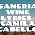 Sangria Wine lyrics- Camila Cabello