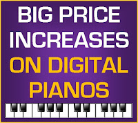 price increases on digital pianos