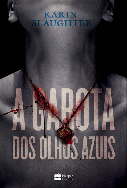 A garota dos olhos azuis - Karin Slaughter