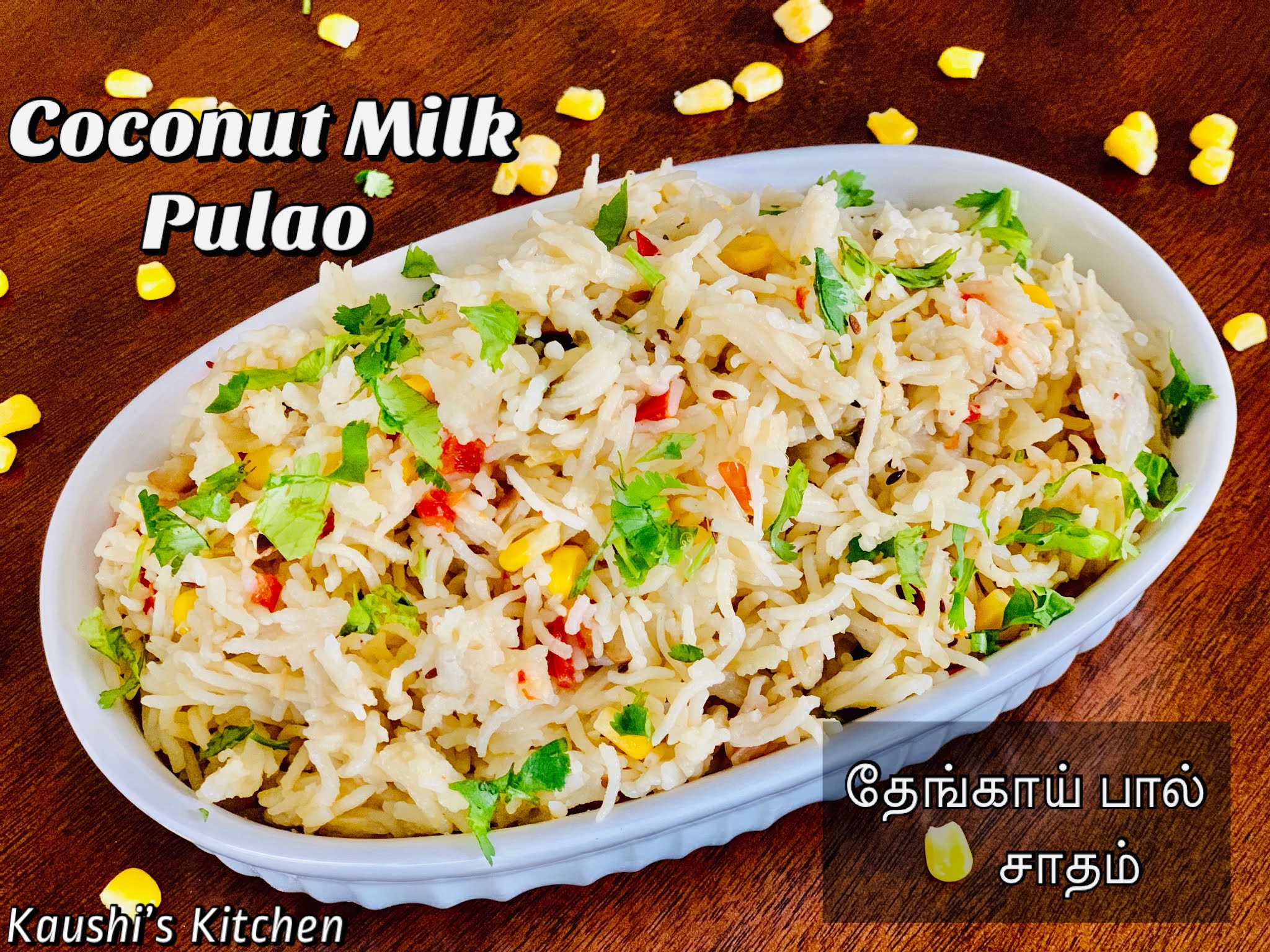 Coconut Milk Pulao Thengai Paal Sadam Coconut Milk Rice Corn and