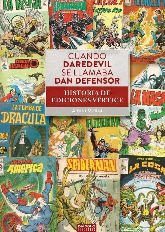 Cuando Daredevil se Llamaba Dan Defensor. Historia de Ediciones Vértice