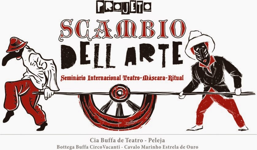 Projeto Scambio Dell'Arte:Commedia dell'Arte e Cavalo Marinho. Teatro-Máscara-Ritual