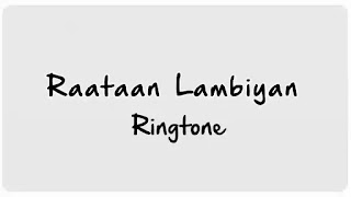 Raatan Lambiyan Song Ringtone Download | Jubin Nautiyal | Ringtone 71