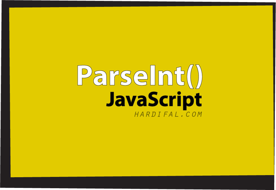 Memahami Fungsi Penggunaan ParseInt() Pada Javascript