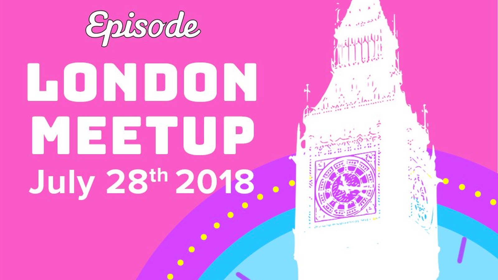 Episode London Meetup!
