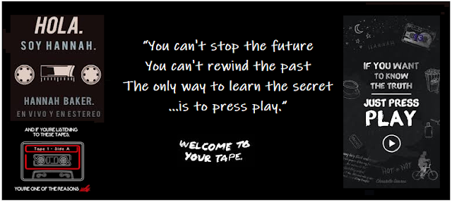 "No puedes detener el futuro. No puedes rebobinar el pasado. La única forma de descubrir el secreto. ... es presionar play ". .. BIENVENID@ A TU CINTA.