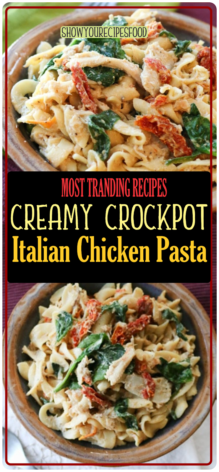 Creamy Crockpot Italian Chicken Pasta | Show You Recipes