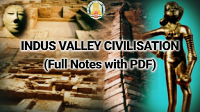 INDUS VALLEY CIVILISATION FULL EXPLANATION WITH NOTES | ANCIENT INDIA, HARAPPAN CIVILISATION, TNPSC
