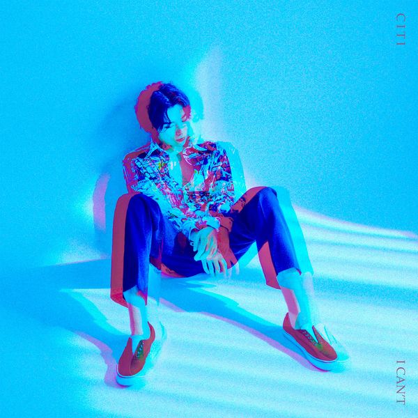 CITI – I Can’t – Single