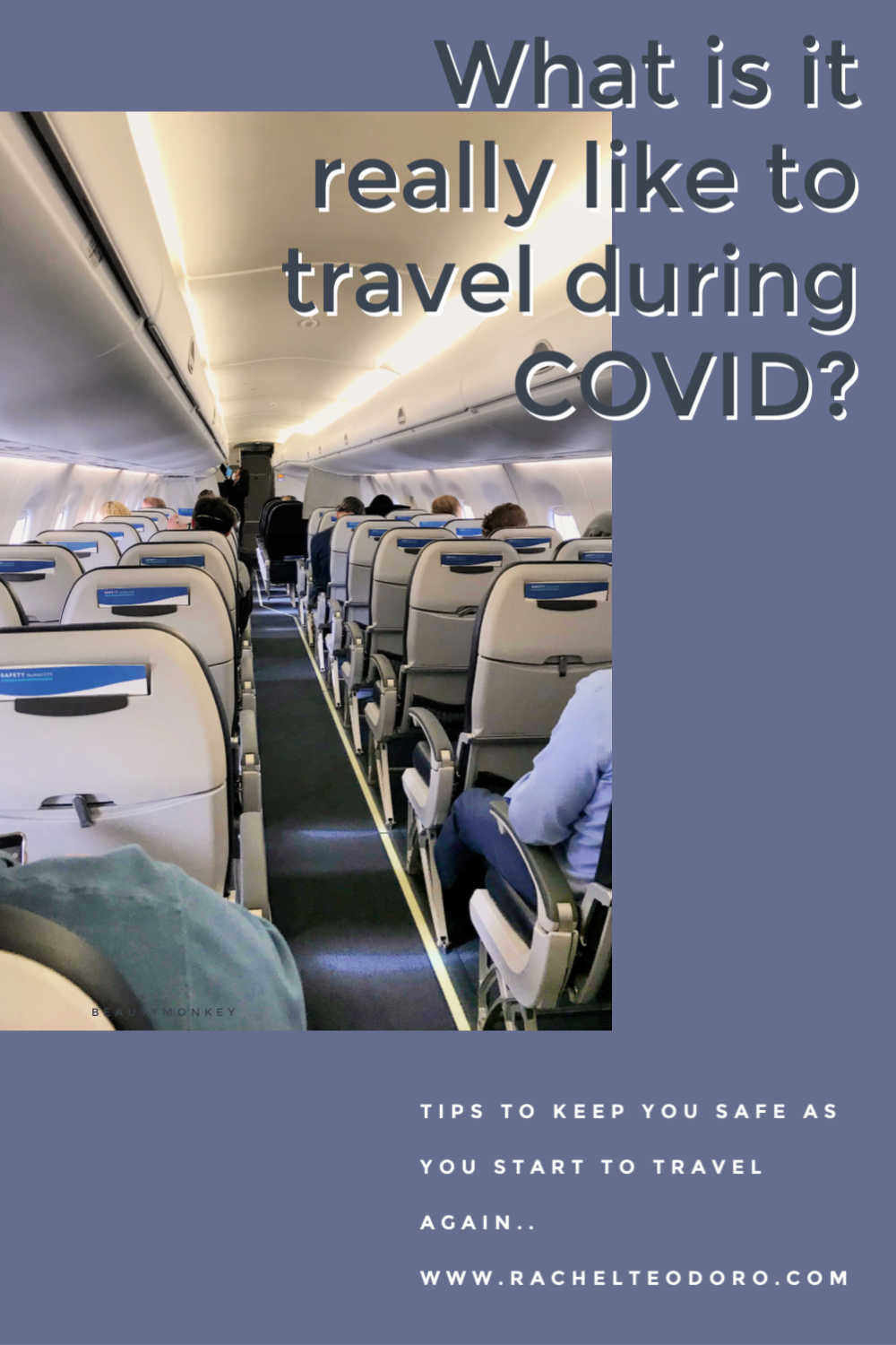 What's It REALLY Like Traveling in the Time of COVID?
