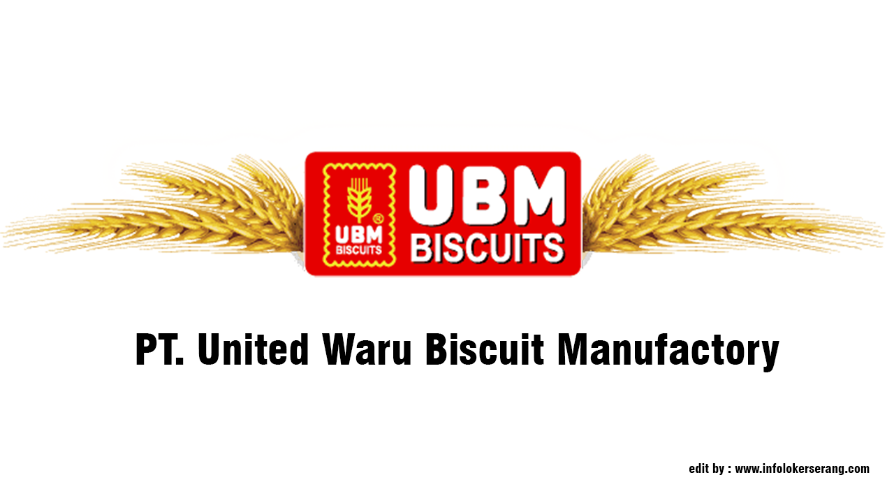 Lowongan Kerja Assistant Plant Manager& PDCA PT. United Waru Biscuit Manufactory Cikande Serang