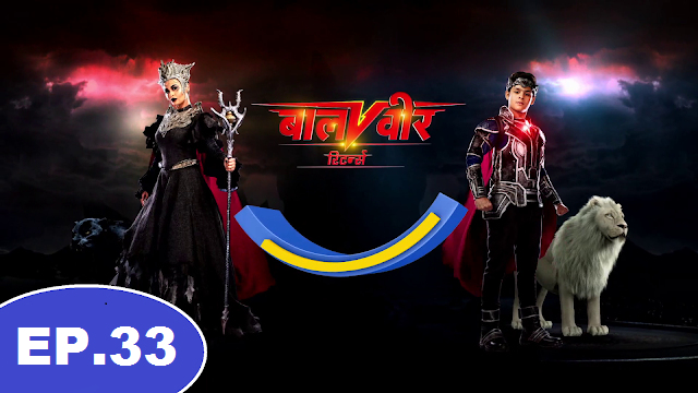 Baalveer Returns - Full Episode 33 - Live Watch And Download In Full HD