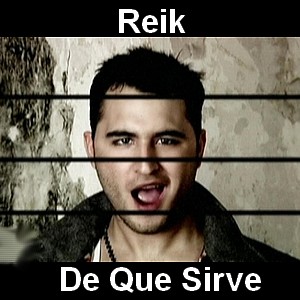 Reik – De Que Sirve