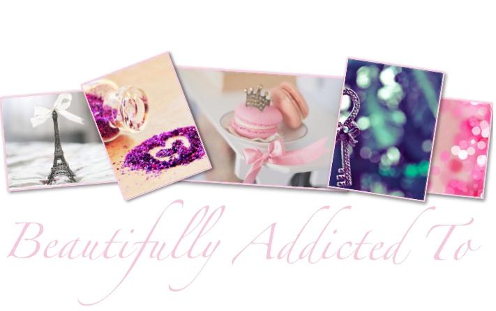 Beautifully Addicted To - a Beauty Blog.....