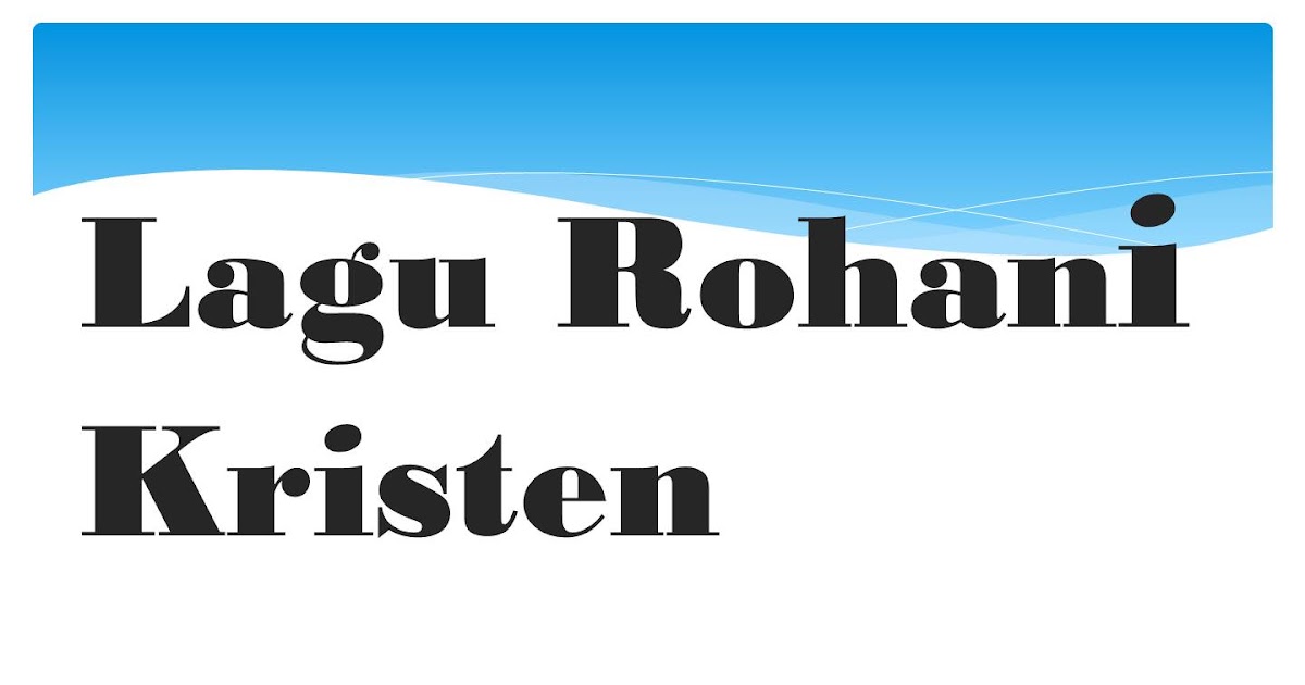 Kumpulan Lirik Lagu Rohani Trisman