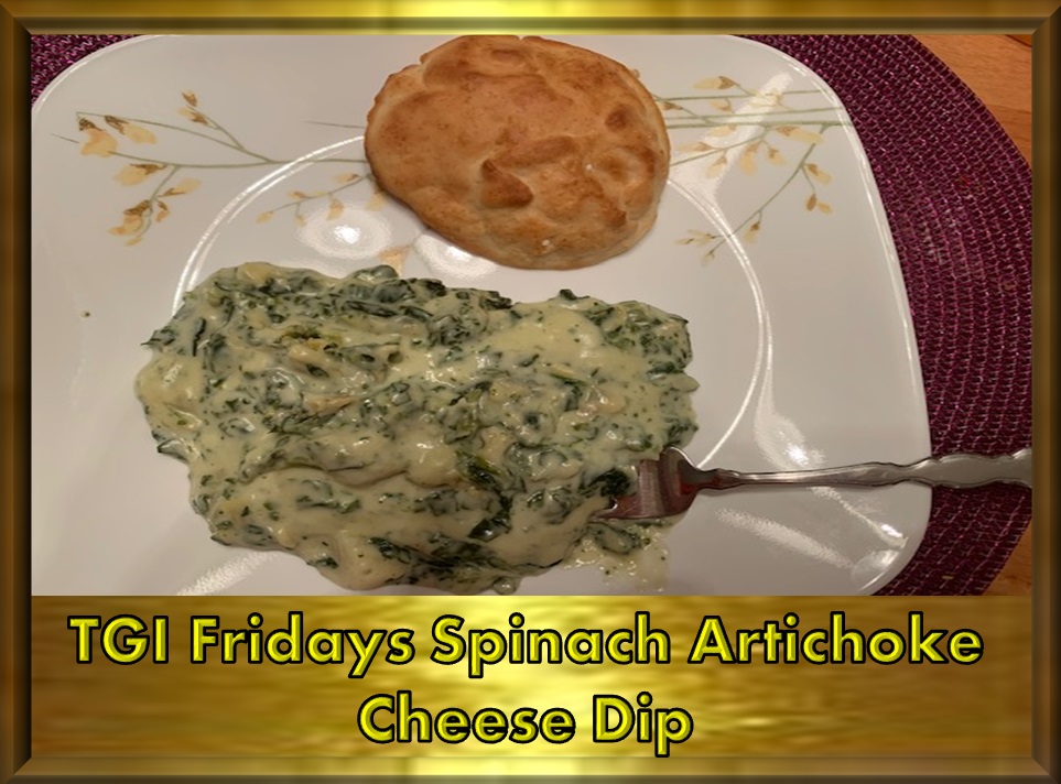 Animal, Nature, and Travel Tastebud Journey TGI Fridays Spinach Artichoke Cheese Dip