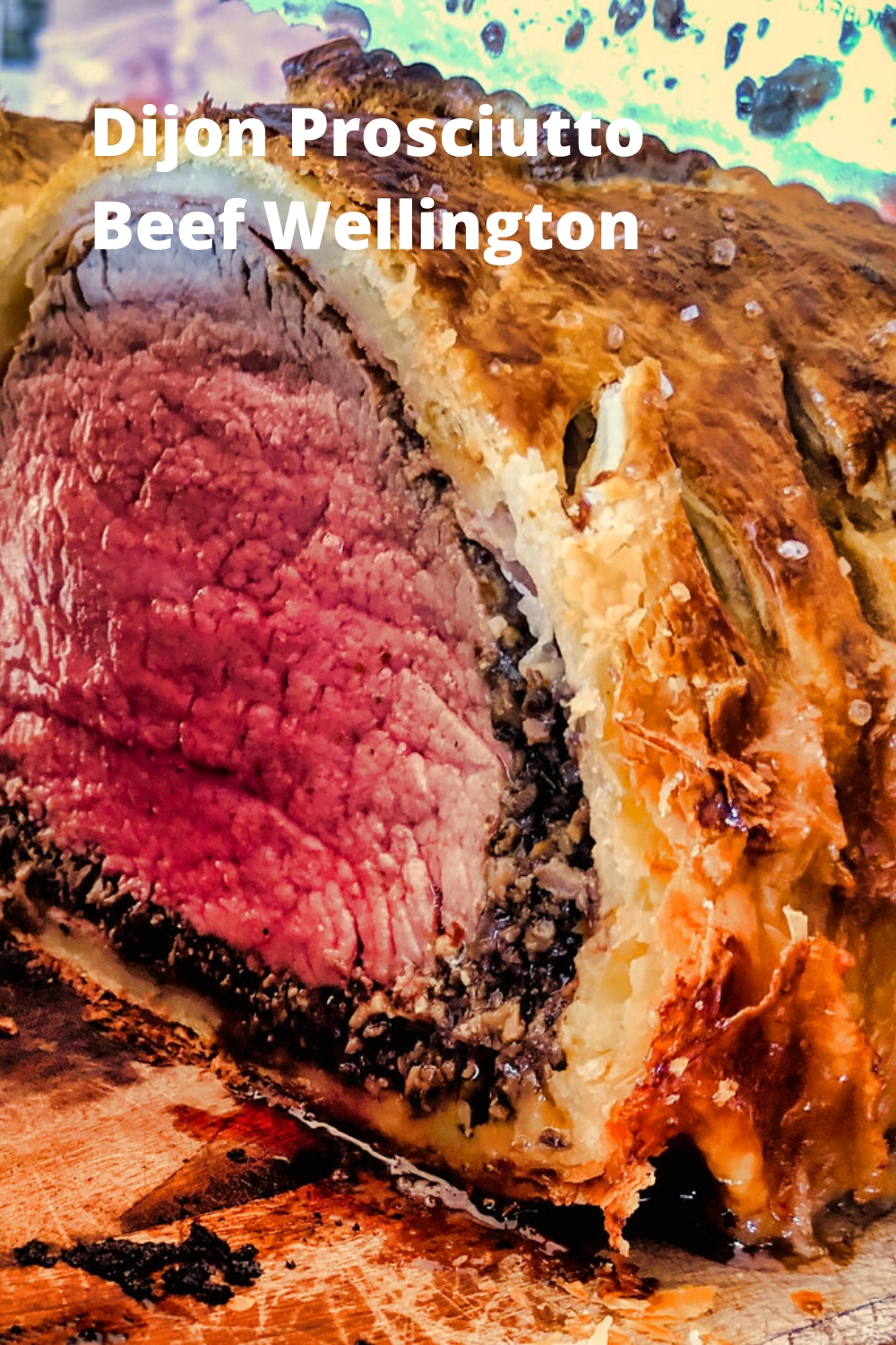Dijon Prosciutto Beef Wellington