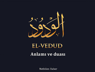El-Vedûd (Ya-Vedud) duası