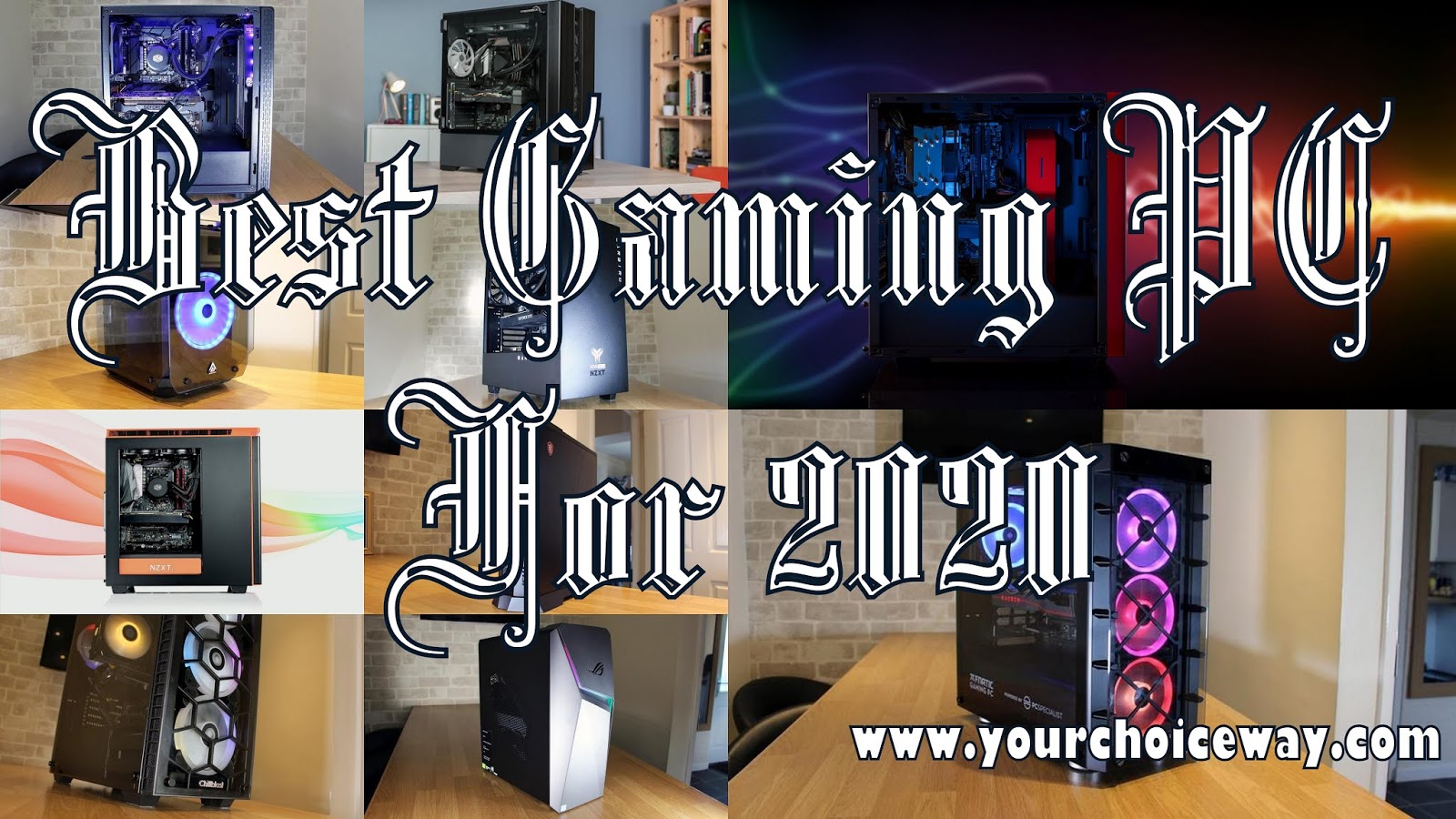 Best Gaming PC For 2020 Your Choice Way