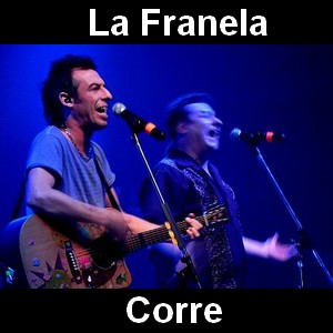 La Franela – Corre