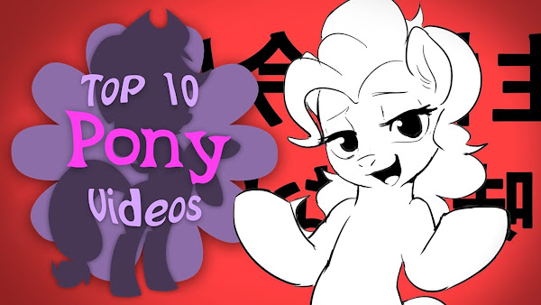 Equestria Daily - MLP Stuff!: The Top 10 Pony Videos of March 2021