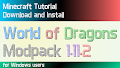 HOW TO INSTALL<br>World of Dragons Modpack [<b>1.11.2</b>]<br>▽