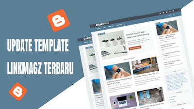 Update Template LinkMagz Terbaru v2.6.0 (14 Juni 2020)