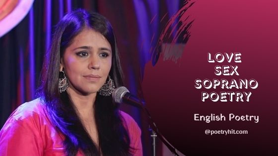 LOVE SEX SOPRANO POETRY - Taranjit Kaur | English Poetry | Poetryhit.com