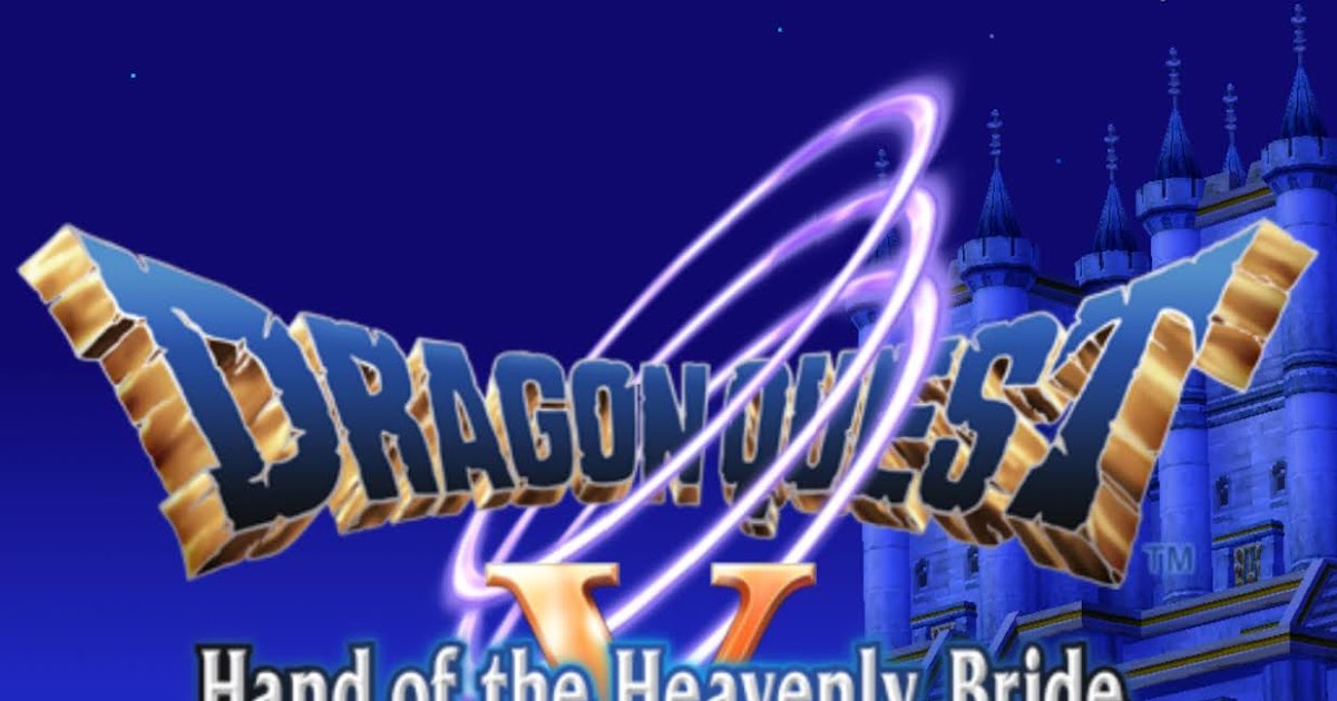 Dragon Quest V: Hand of the Heavenly Bride Arrives on Mobile – SQUARE PORTAL
