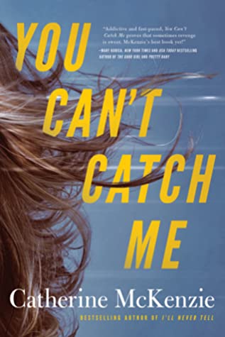 Review: You Can’t Catch Me by Catherine McKenzie (audio)