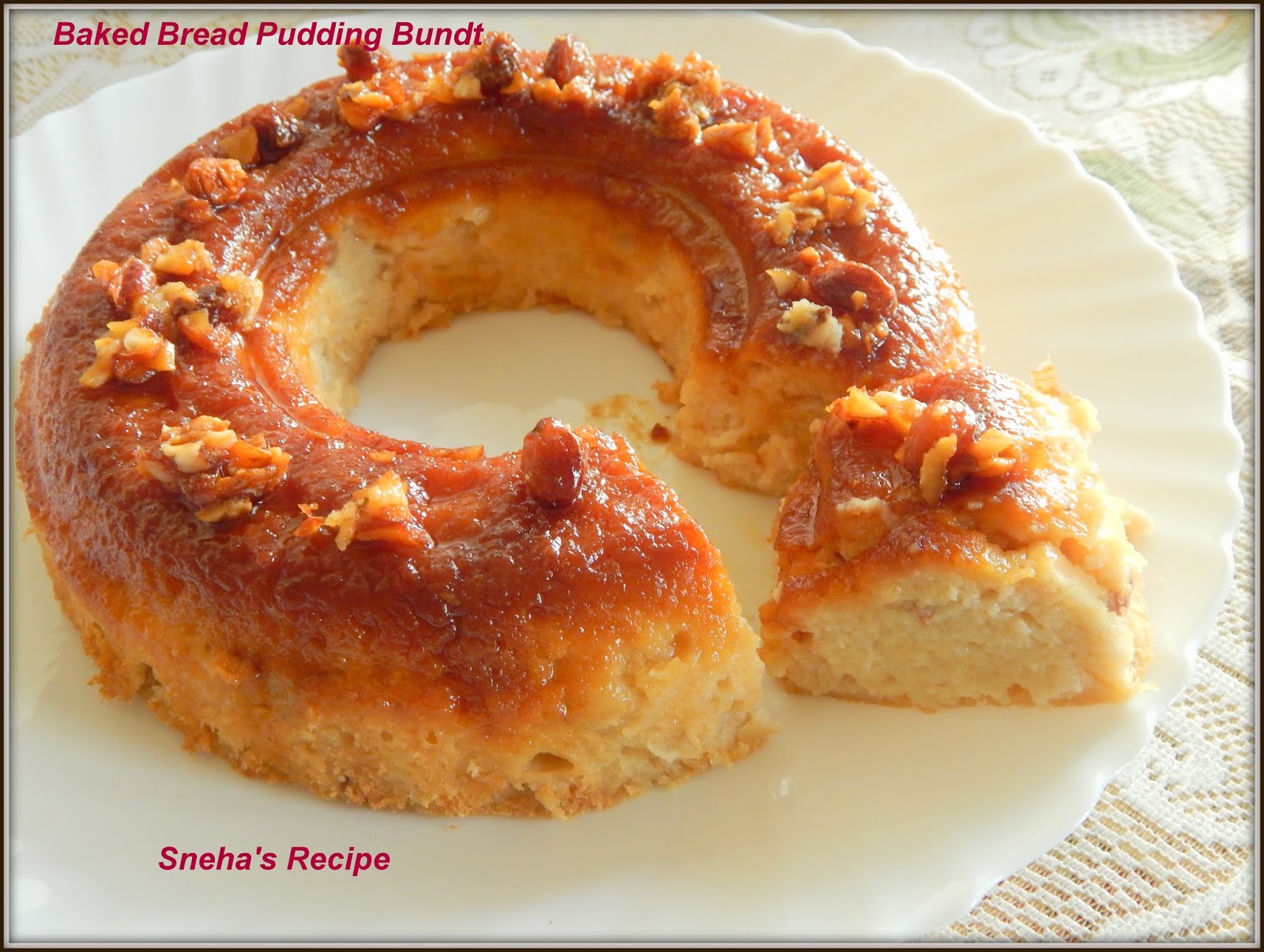 Baked Bread Pudding BundtBundtBakers Sneha's Recipe